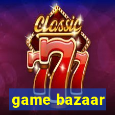 game bazaar